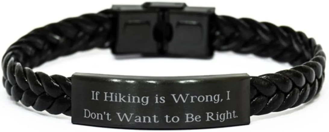 Surprise Hiking Braided Leather Bracelet, If Hiking is Wrong, I Don't Want, Brilliant Engraved Bracelet For Friends From Friends, Outdoor gear, Hiking boots, Camping gear, Sleeping bags, Tents