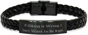 Surprise Hiking Braided Leather Bracelet, If Hiking is Wrong, I Don't Want, Brilliant Engraved Bracelet For Friends From Friends, Outdoor gear, Hiking boots, Camping gear, Sleeping bags, Tents